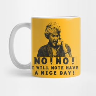 Bea Arthur I Will Not Have a Nice Day Mug